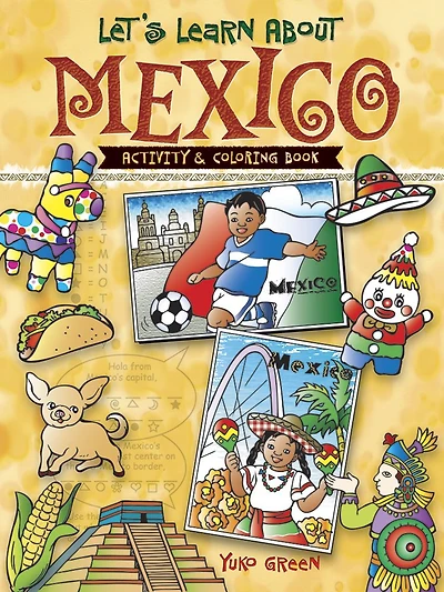 Let's Learn About MEXICO: Activity and Coloring Book