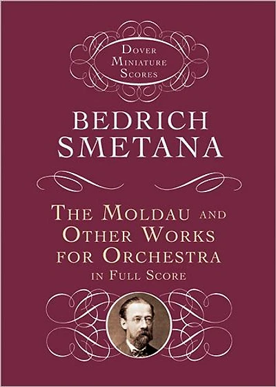 The Moldau and Other Works for Orchestra in Full Score