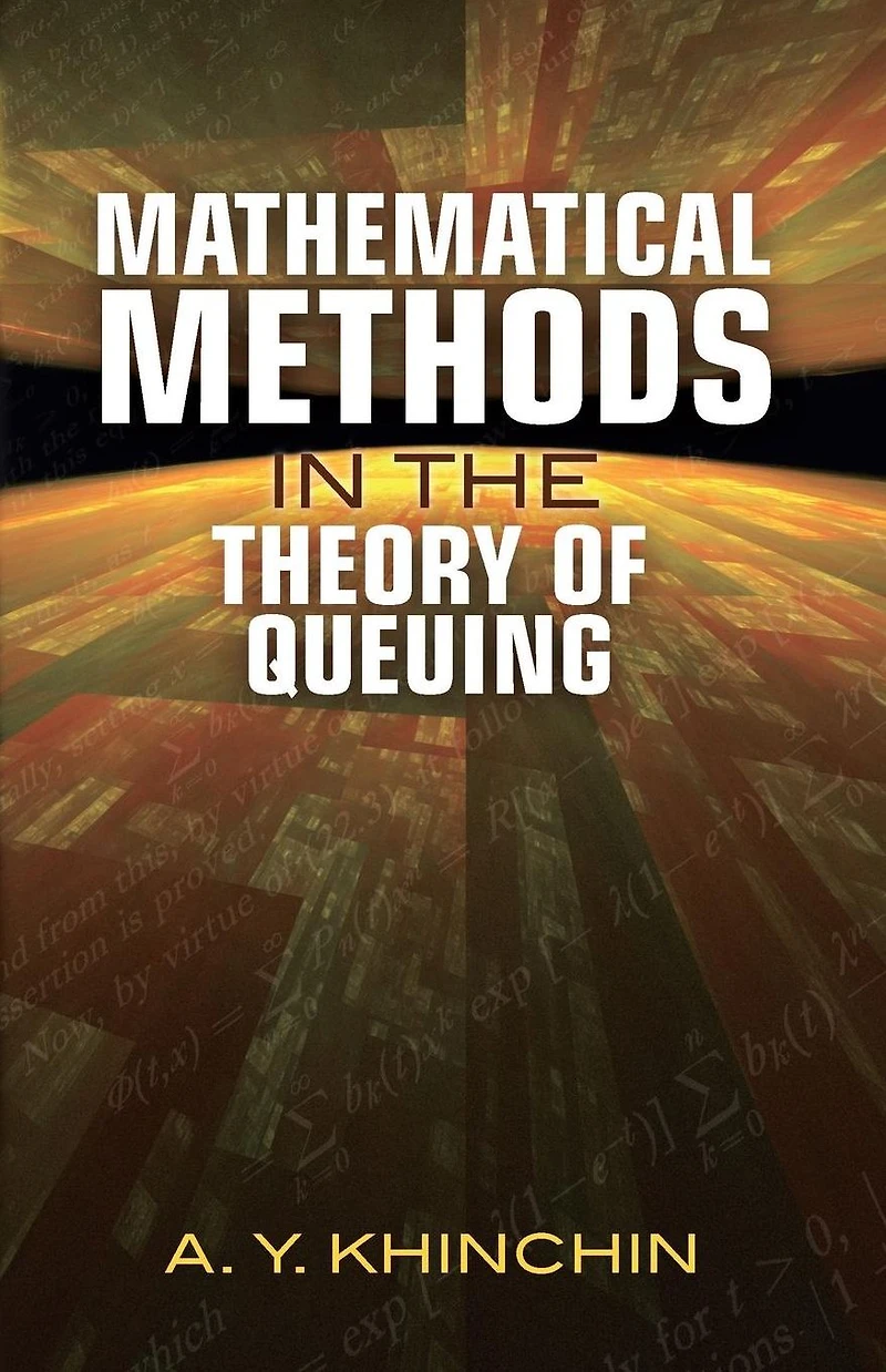 Mathematical Methods the Theory of Queuing