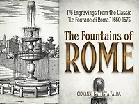 the Fountains of Rome: Selected Plates from Classic "Le Fontane di Roma," 1660-1675