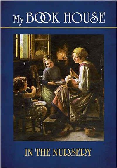 My Book House--In the Nursery