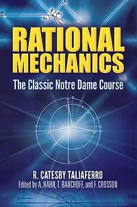 Rational Mechanics: The Classic Notre Dame Course