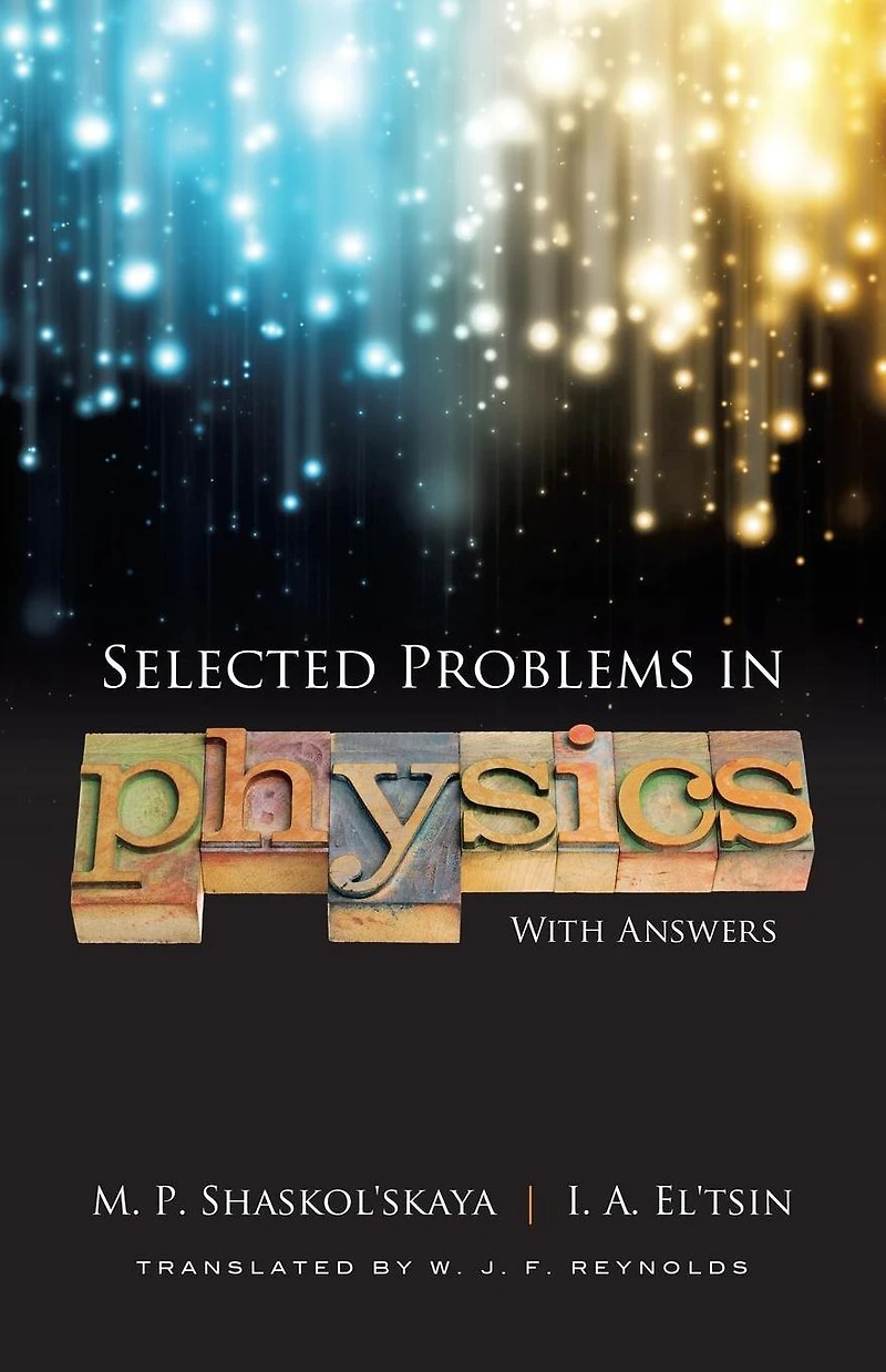 Selected Problems Physics with Answers
