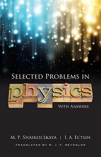 Selected Problems Physics with Answers