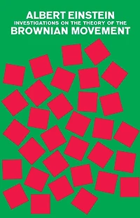Investigations on the Theory of the Brownian Movement