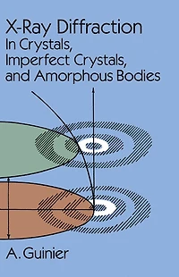 X-Ray Diffraction: Crystals, Imperfect and Amorphous Bodies