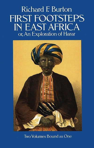 First Footsteps East Africa; Or, an Exploration of Harar