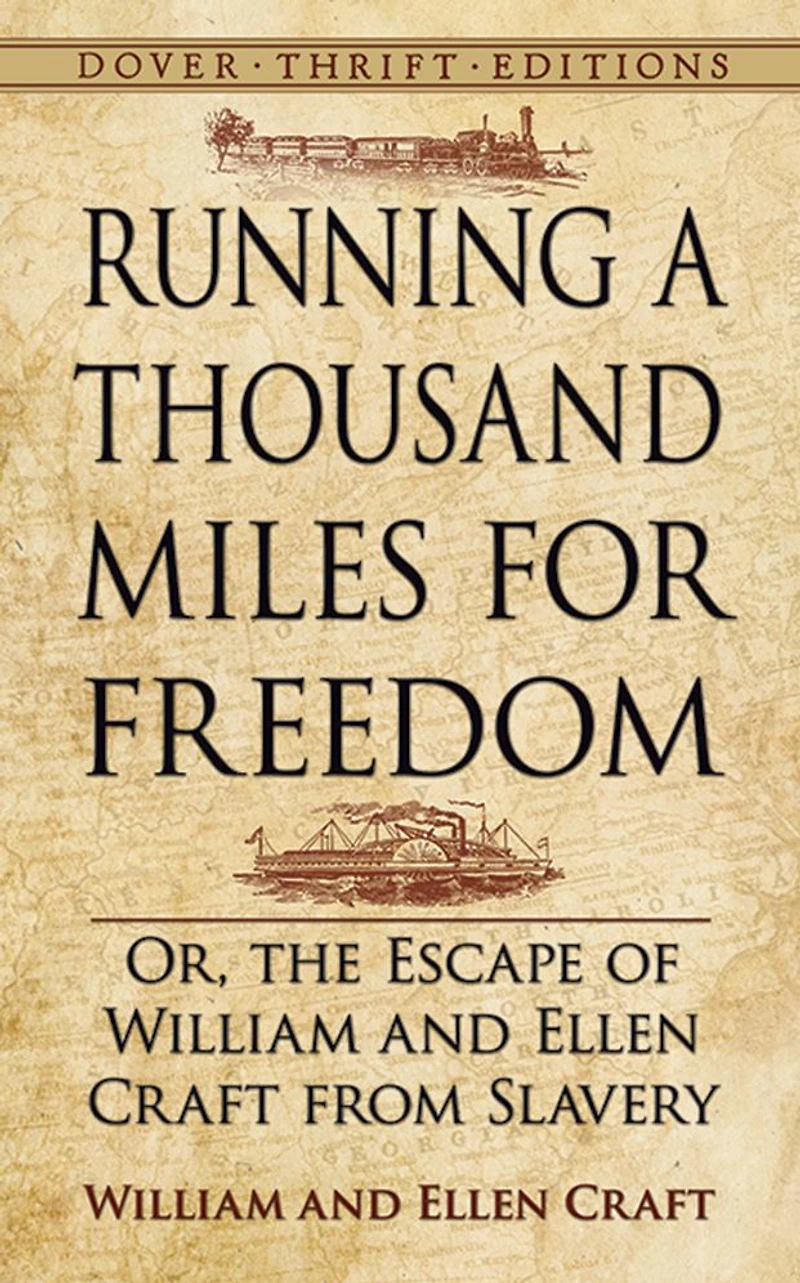 Running a Thousand Miles for Freedom / Or, The Escape of William and Ellen Craft from Slavery