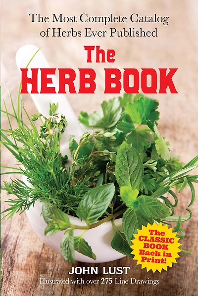 The Herb Book: Most Complete Catalog of Herbs Ever Published