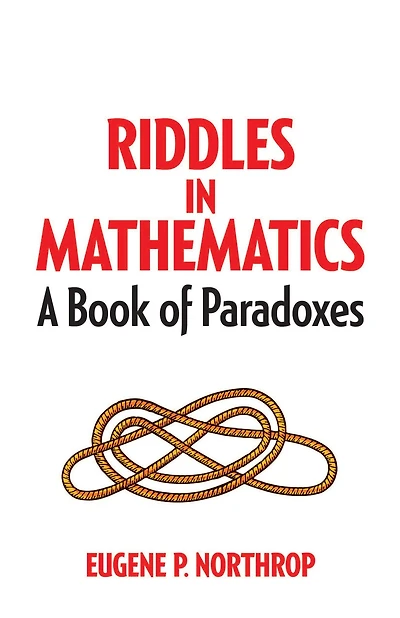 Riddles Mathematics: A Book of Paradoxes