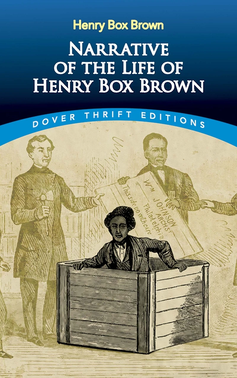 Narrative of the Life Henry Box Brown