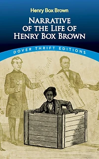 Narrative of the Life Henry Box Brown