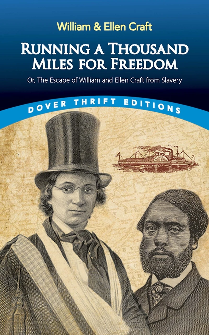 Running a Thousand Miles for Freedom / Or, The Escape of William and Ellen Craft from Slavery