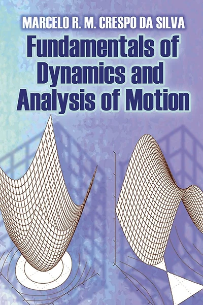 Fundamentals of Dynamics and Analysis of Motion