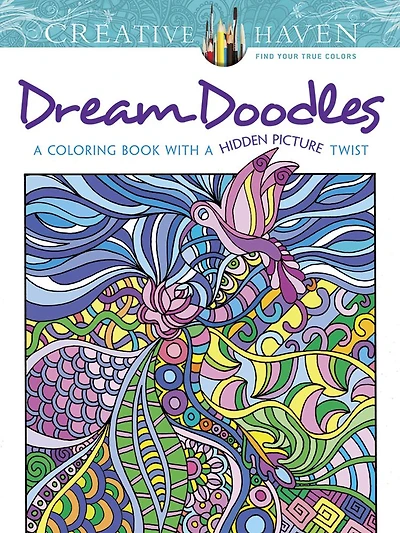 Creative Haven Dream Doodles: A Coloring Book with a Hidden Picture Twist