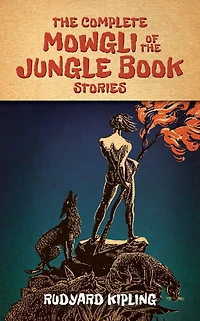 the Complete Mowgli of Jungle Book Stories