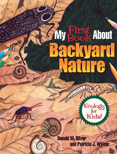 My First Book About Backyard Nature: Ecology for Kids!