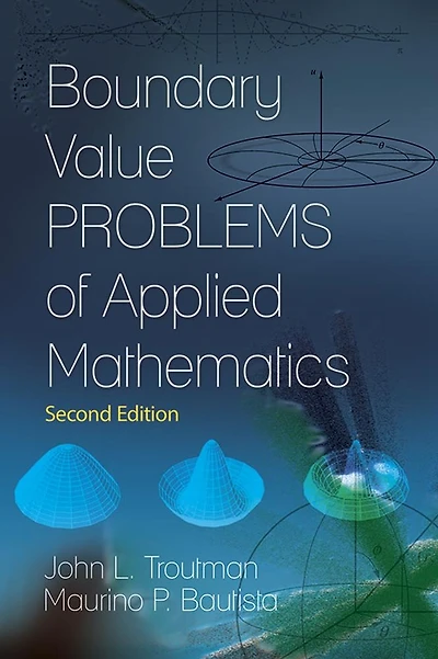 Boundary Value Problems of Applied Mathematics: Second Edition