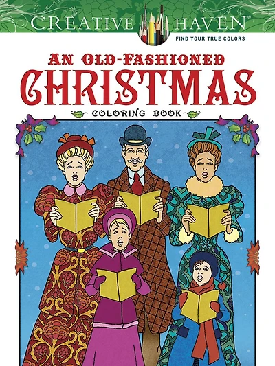 Creative Haven An Old-Fashioned Christmas Coloring Book