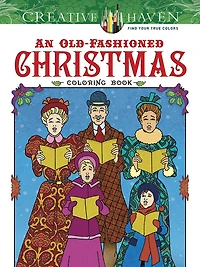 Creative Haven An Old-Fashioned Christmas Coloring Book