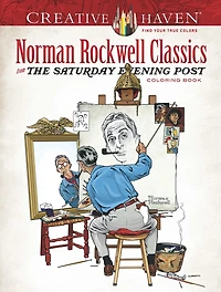 Creative Haven Norman Rockwell Classics from The Saturday Evening Post Coloring Book