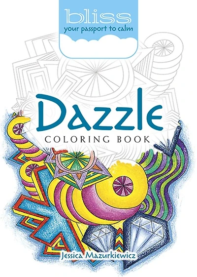 BLISS Dazzle Coloring Book: Your Passport to Calm