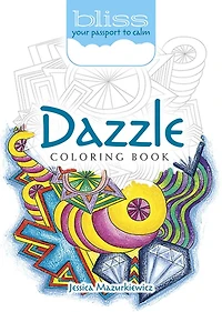BLISS Dazzle Coloring Book: Your Passport to Calm