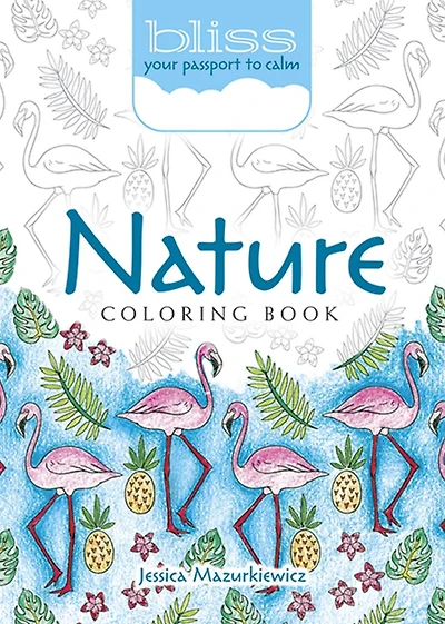 BLISS Nature Coloring Book: Your Passport to Calm