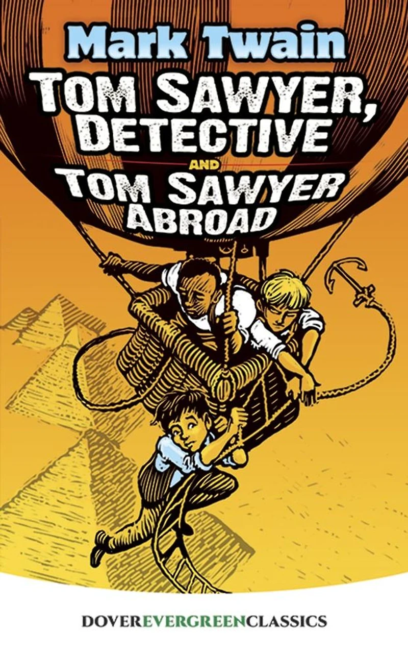 Tom Sawyer, Detective and Sawyer Abroad