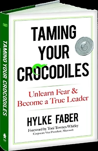 Taming Your Crocodiles: Unlearn Fear & Become a True Leader