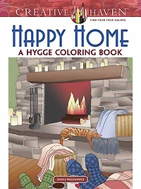 Creative Haven Happy Home: A Hygge Coloring Book