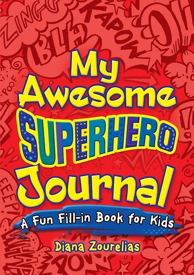 My Awesome Superhero Journal: A Fun Fill-in Book for Kids