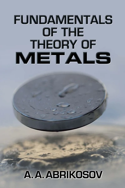 Fundamentals of the Theory Metals