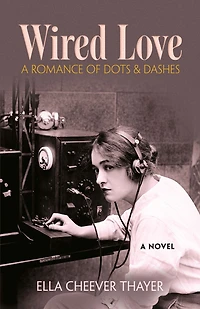 Wired love: A Romance of Dots and Dashes