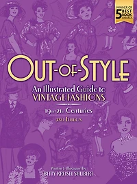 Out-of-Style: An Illustrated Guide to Vintage Fashions