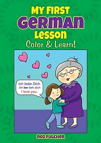 My First German Lesson: Color & Learn!