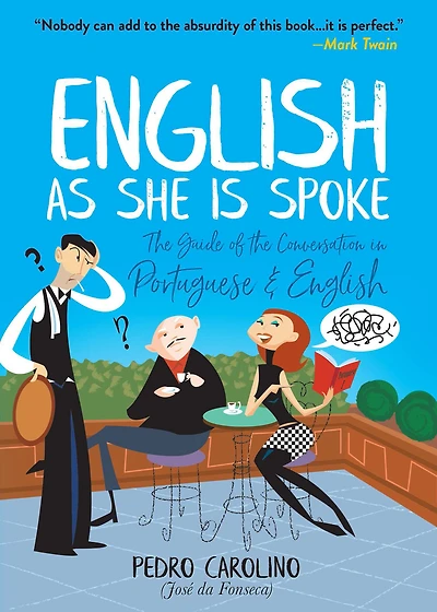 English as She Is Spoke: the Guide of Conversation Portuguese and