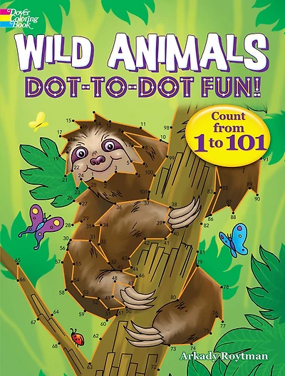 Wild Animals Dot-to-Dot Fun!: Count from 1 to 101