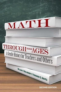 Math Through the Ages: A Gentle History for Teachers and Others