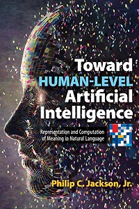 Toward Human-Level Artificial Intelligence: Representation and Computation of Meaning Natural Language
