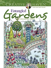 Creative Haven Entangled Gardens Coloring Book