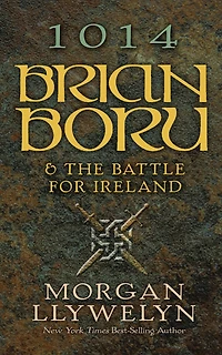 1014: Brian Boru & the Battle for Ireland