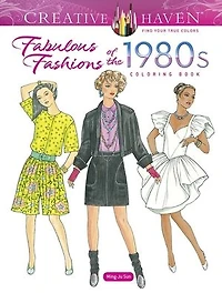 Creative Haven Fabulous Fashions of the 1980s Coloring Book