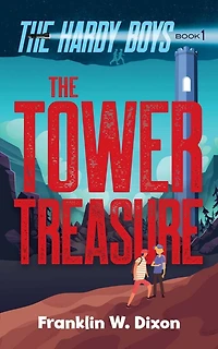 The Tower Treasure: Hardy Boys Book 1