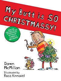 My Butt Is So Christmassy!