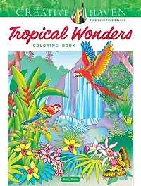 Creative Haven Tropical Wonders Coloring Book