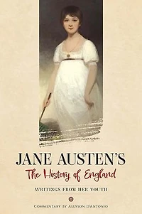 Jane Austen's The History of England: Writings from Her Youth