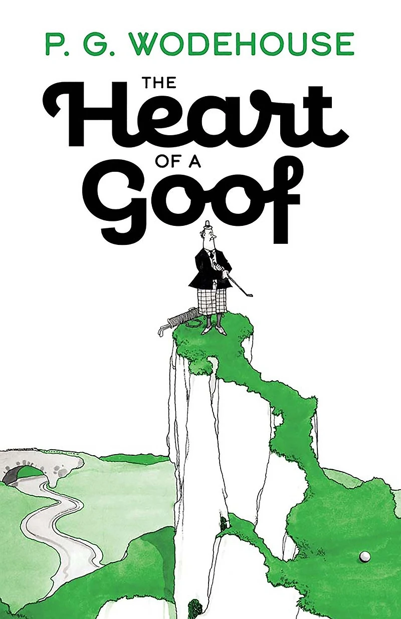 The Heart of a Goof (Nine Humorous Stories About Golf)
