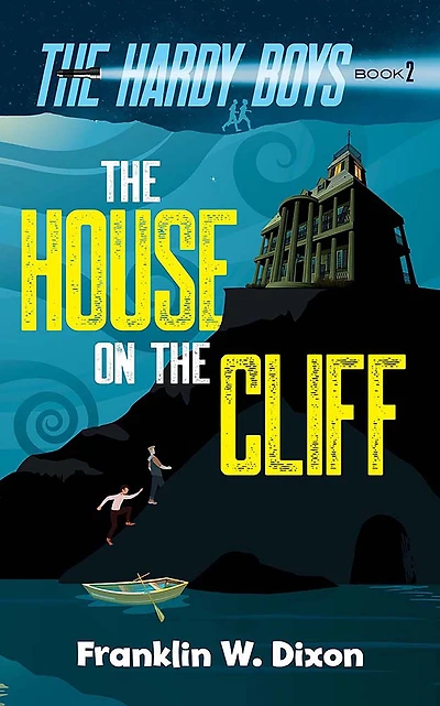 The House on Cliff: Hardy Boys Book 2