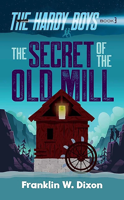 The Secret of Old Mill: Hardy Boys Book 3